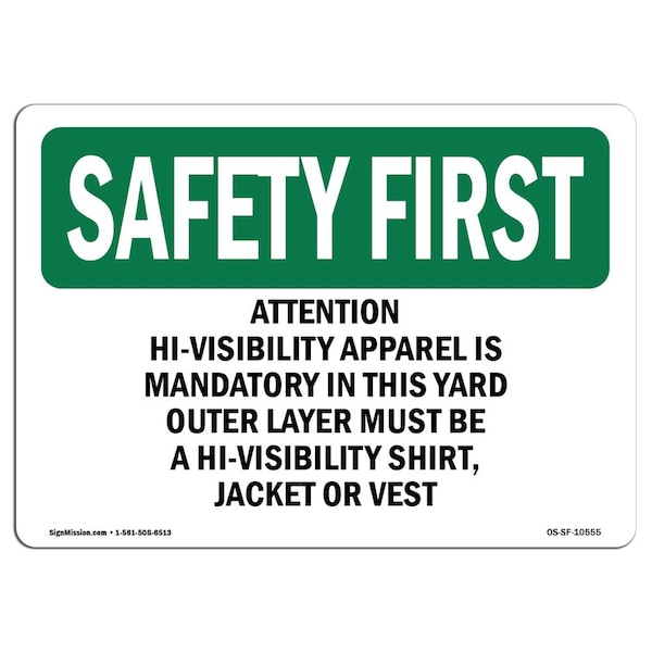 OSHA Sign, Attention Hi-Visibility Apparel Is Mandatory, 10in X 7in Aluminum, 10" W, 7" H, Landscape